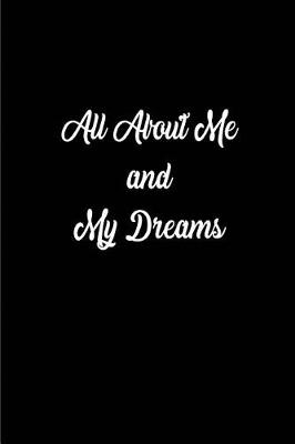Book cover for All About Me and My Dreams