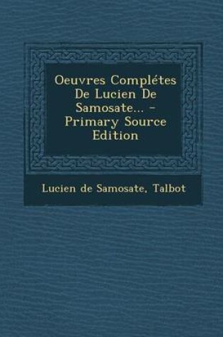 Cover of Oeuvres Completes de Lucien de Samosate...