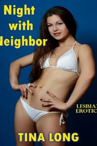 Cover of Night With Neighbor: Lesbian Erotica