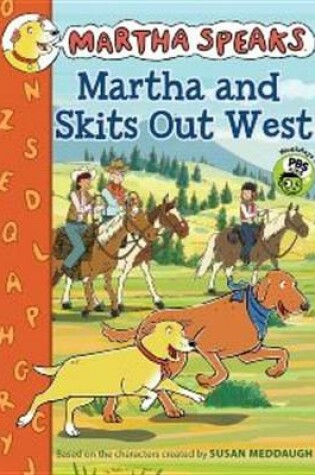 Cover of Martha and Skits Out West (Chapter Book)