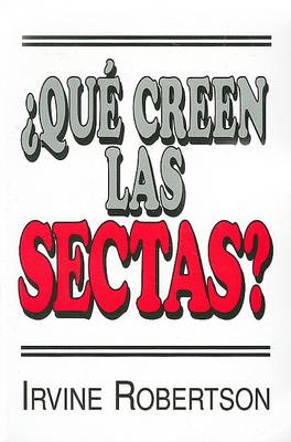 Book cover for Que Creen las Sectas?