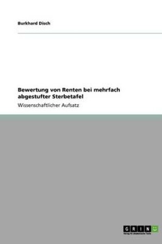 Cover of Bewertung von Renten bei mehrfach abgestufter Sterbetafel