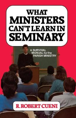 Book cover for What Ministers Can't Learn in Seminary