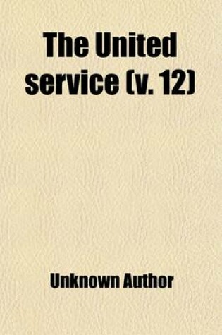 Cover of The United Service (Volume 12)