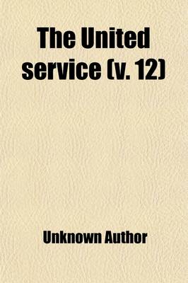 Book cover for The United Service (Volume 12)