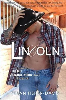 Book cover for Lincoln Bad Boys of Dry River, WY Book 4