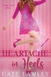 Book cover for Heartache in Heels