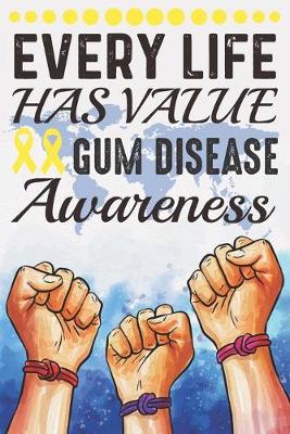 Book cover for Every Life Has Value Gum Disease Awareness