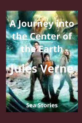 Book cover for A Journey into the Center of the Earth(Annotated)