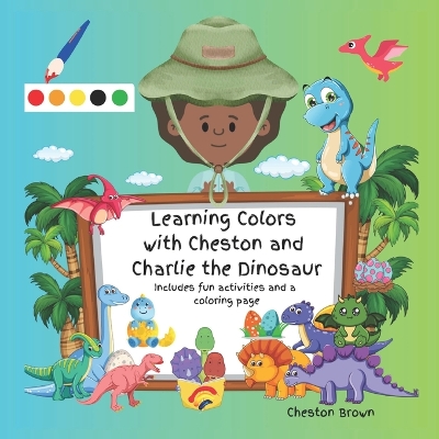 Book cover for Learning Colors with Cheston and Charlie the Dinosaur