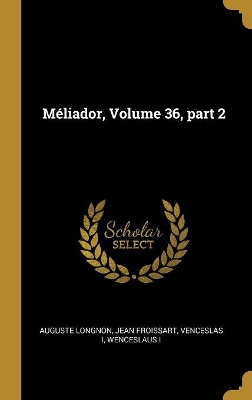 Book cover for M�liador, Volume 36, part 2