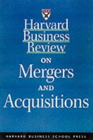 Cover of "Harvard Business Review" on Mergers and Acquisitions