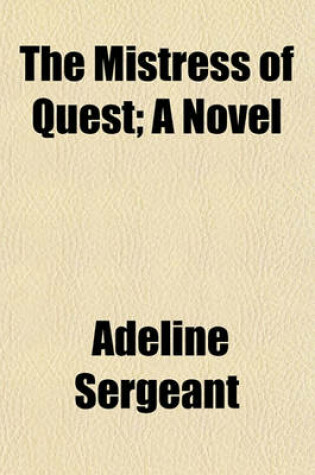 Cover of The Mistress of Quest; A Novel