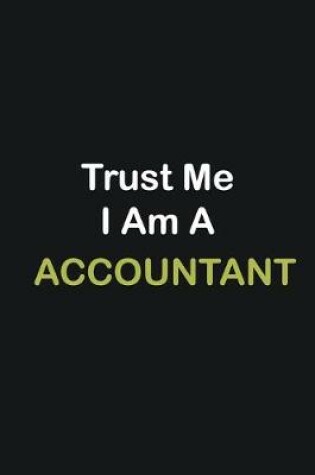 Cover of Trust Me I Am A Accountant