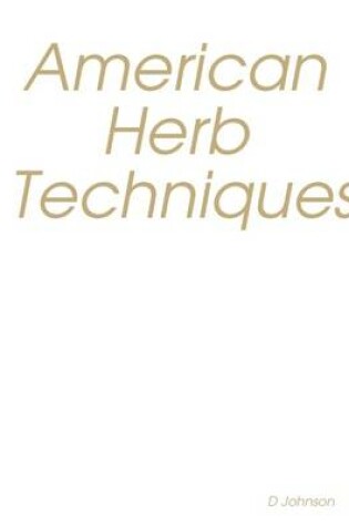 Cover of American Herb Techniques