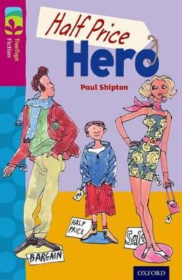 Cover of Oxford Reading Tree TreeTops Fiction: Level 10 More Pack B: Half Price Hero