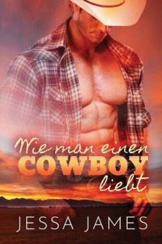 Cover of Wie man einen Cowboy liebt