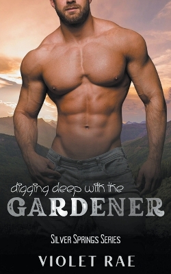 Cover of Digging Deep With The Gardener
