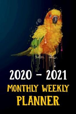 Book cover for 2020 2021 Monthly Weekly Planner