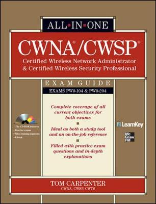 Book cover for CWNA Certified Wireless Network Administrator & CWSP Certified Wireless Security Professional All-in-One Exam Guide (PW0-104 & PW0-204)