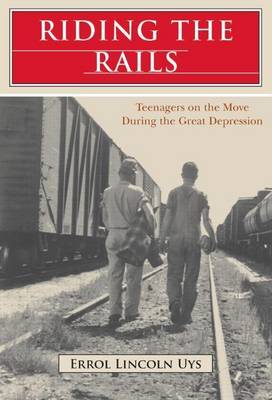 Book cover for Riding the Rails: Teenagers on the Move During the Great Depression