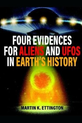 Cover of Four Evidences for Aliens and UFOs in Earth's History