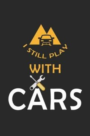 Cover of I Still Play With Cars