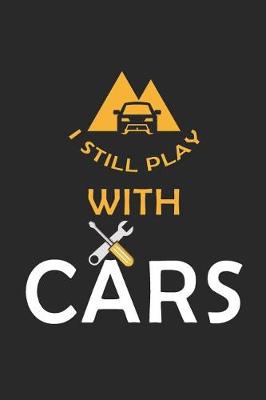 Book cover for I Still Play With Cars