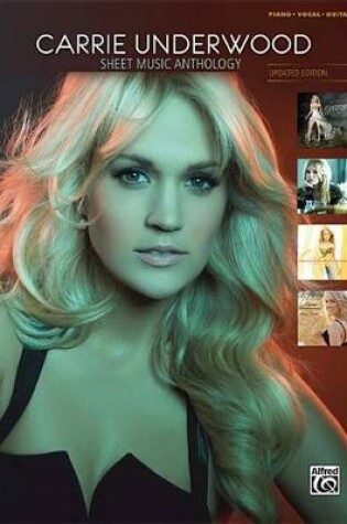 Cover of Carrie Underwood Sheet Music Anthology