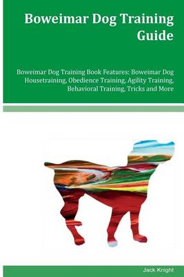 Book cover for Boweimar Dog Training Guide Boweimar Dog Training Book Features