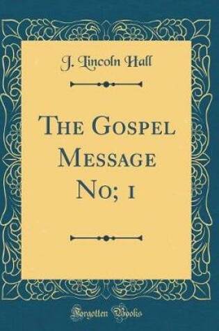 Cover of The Gospel Message No; 1 (Classic Reprint)