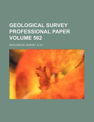 Book cover for Geological Survey Professional Paper Volume 562