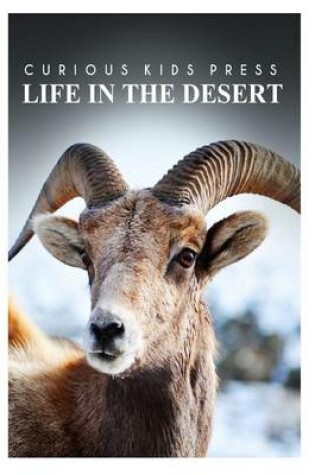 Cover of Life in the Desert - Curious Kids Press