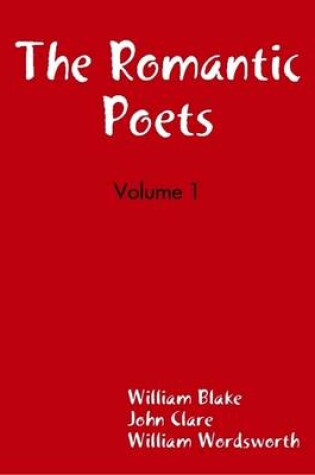 Cover of The Romantic Poets - Volume 1