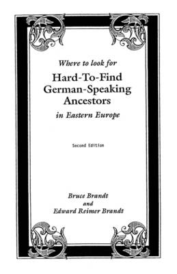 Book cover for Where to Look for Hard-to-Find German-Speaking Ancestors in Eastern Europe