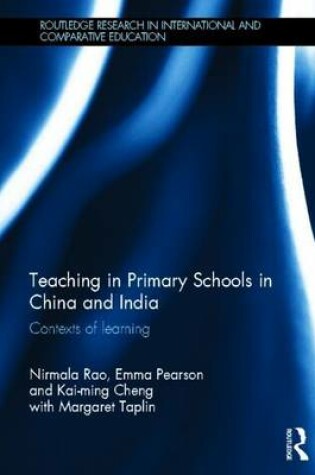 Cover of Teaching in Primary Schools in China and India: Contexts of Learning: Contexts of Learning