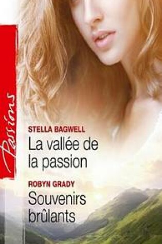 Cover of La Vallee de la Passion - Souvenirs Brulants
