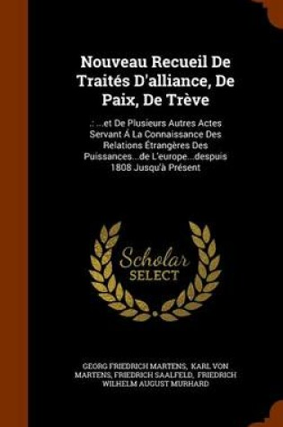 Cover of Nouveau Recueil de Traites D'Alliance, de Paix, de Treve