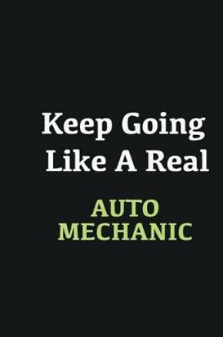 Cover of Keep Going Like a Real Auto Mechanic