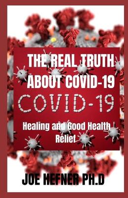 Book cover for The Real Truth about Covid-19