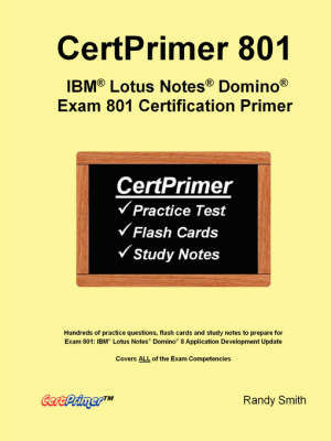 Book cover for CertPrimer 801: IBM(R) Lotus Notes(R) Domino(R) Exam 801 Certification Primer