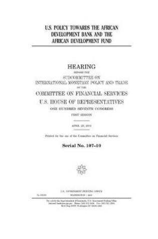 Cover of U.S. policy towards the African Development Bank and the African Development Fund