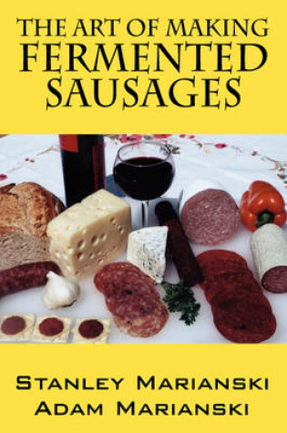 Cover of The Art of Making Fermented Sausages