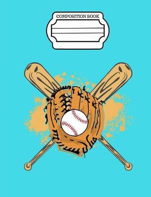 Book cover for Dreaming of Baseball, Composition Book, Wide Ruled