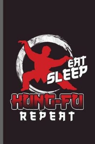 Cover of Eat Sleep Kung-Fu repeat