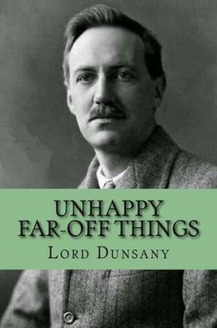 Cover of Unhappy Far-Off Things