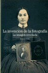 Book cover for La Invencion de la Fotografia