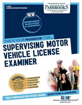 Book cover for Supervising Motor Vehicle License Examiner (C-2390)