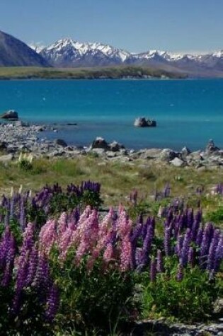 Cover of Lake Tekapo and Lupin Flowers New Zealand Landscape Journal