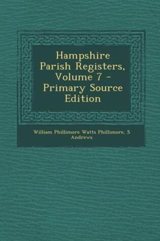 Cover of Hampshire Parish Registers, Volume 7